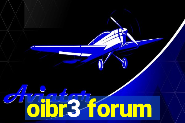 oibr3 forum